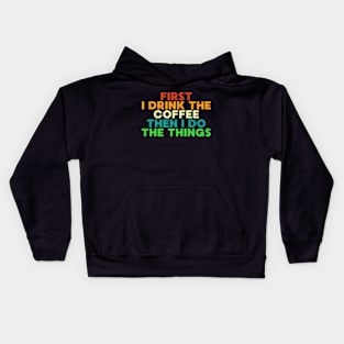 Funny Coffee Sayings Kids Hoodie